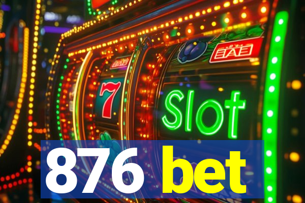 876 bet